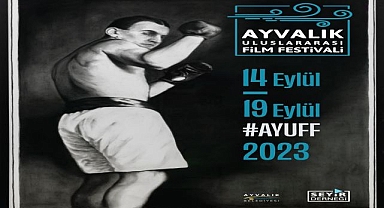 Ayvalık Uluslararası Film Festivali 14 -19 Eylül tarihlerinde 