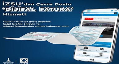 İZSU’dan çevre dostu Dijital Fatura hizmeti