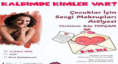 “Kalbimde Kimler Var?” atölyesi 14 Şubat’ta çocuklarla buluşuyor