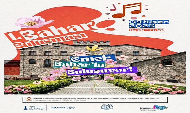 Meslek Fabrikası’nda “Bahar Buluşması”